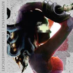 Ripped Off Face : Disease and Medicate